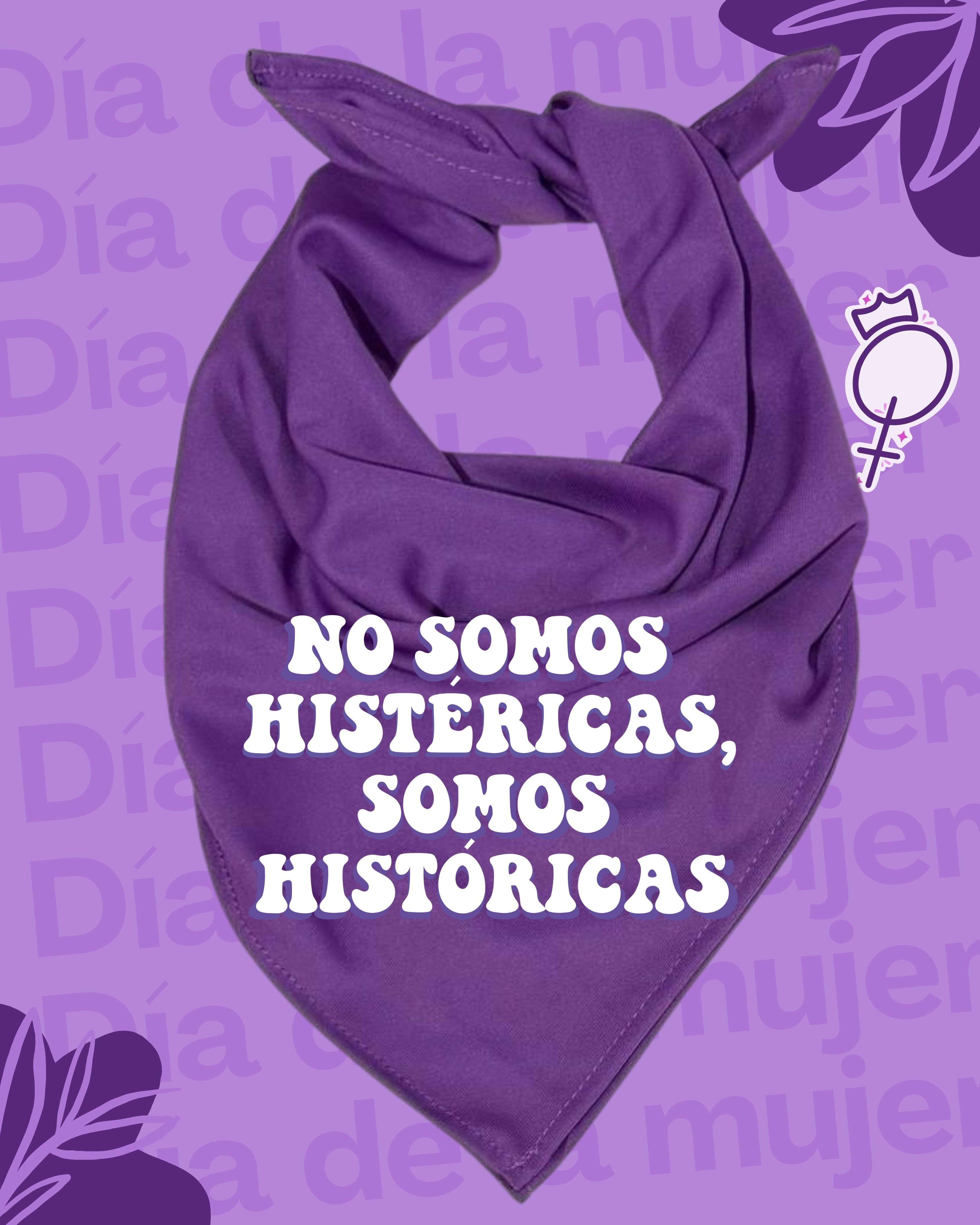 Pañuelo morado 8M💜 , tela Bombay premium. Impresión DTF, no somos histéricas, somos históricas.