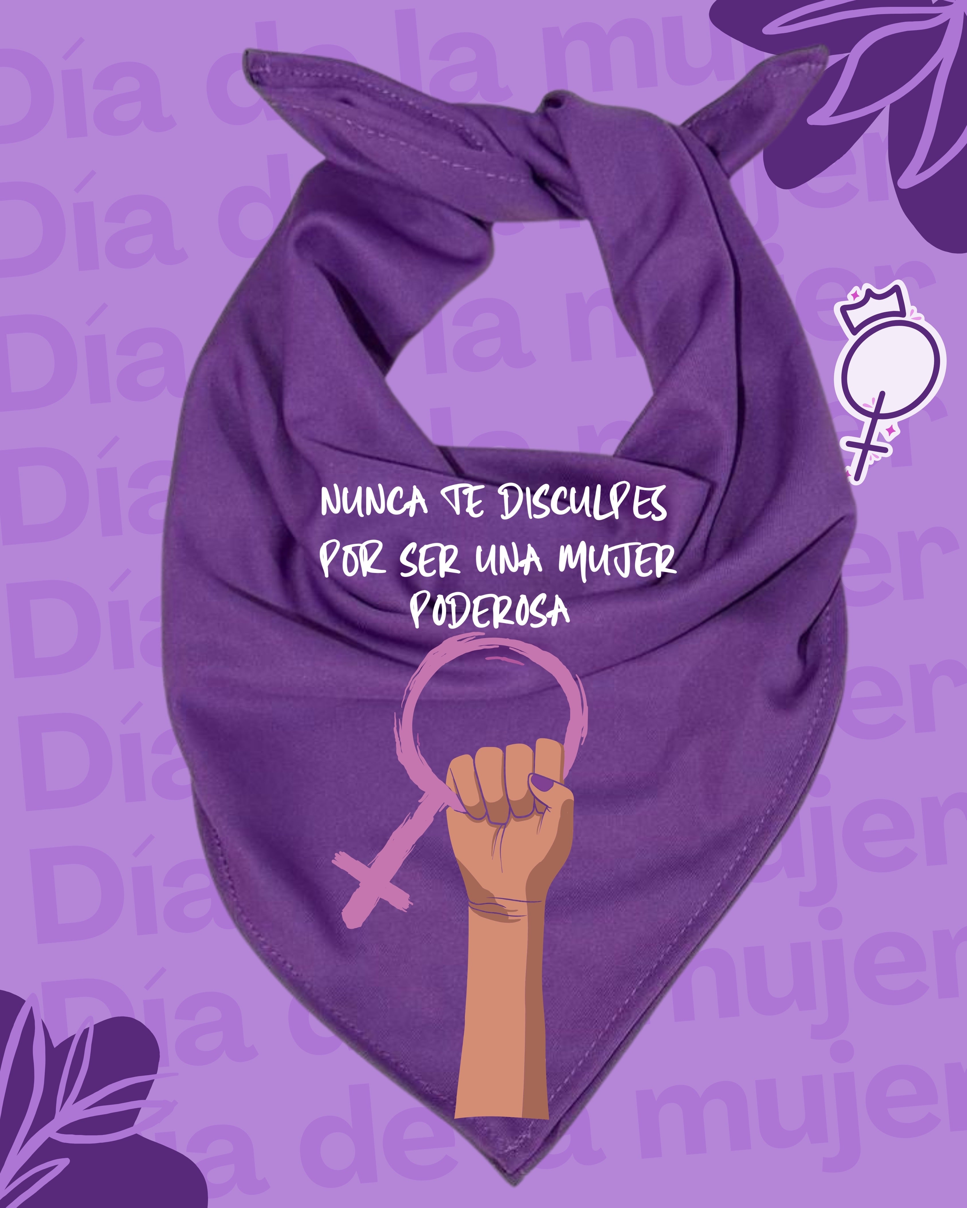 Pañuelo morado 8M💜 , tela Bombay premium. Impresión DTF, nunca te disculpes por ser una mujer poderosa.